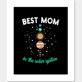 Best Mom in the Solar System Posters and Art